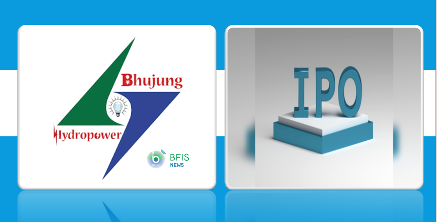 भुजुङ्ग हाइड्रोपावर लिमिटेडको आईपीओ पुस ३ गतेदेखि खुल्ने, प्रभावित र बैदेशिक रोजगारमा गएकाले पाउने